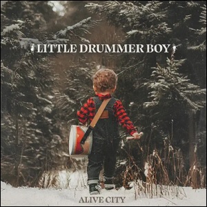 Little Drummer Boy (Single) by Alive City