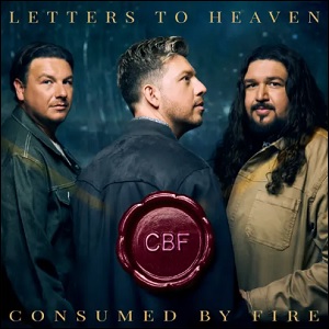 Letters To Heaven (Single) by Consumed By Fire