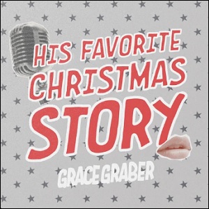 His Favorite Christmas Story (Single) by Grace Graber