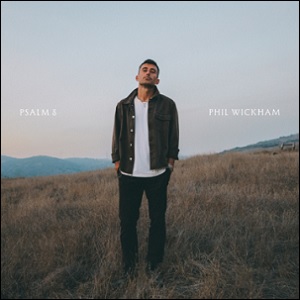 Psalm 8 (Halle) (Extended Single) by Phil Wickham