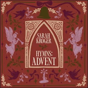 Hymns: Advent EP by Sarah Kroger