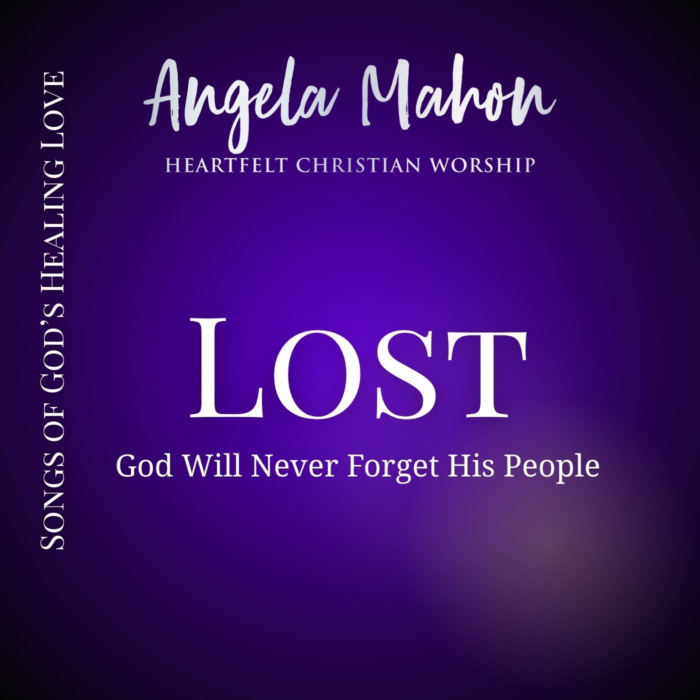 Lost (God Will Never Forget His People) by Angela Mahon