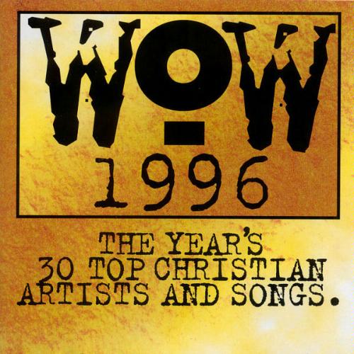 WOW 1996 - 2 CD Set by Various Artists - "WOW" Series
