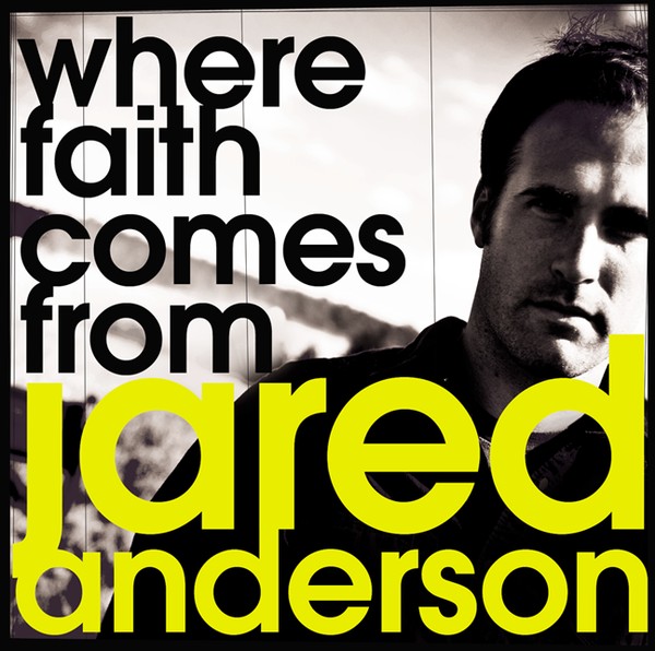 Where Faith Comes From Album Review by Jared Anderson
