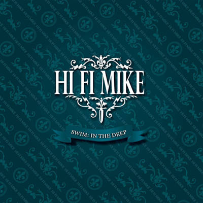 Swim: In The Deep by Hi Fi Mike