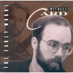 The Early Works by Michael Card