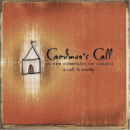 In the Company of Angels by Caedmon's Call