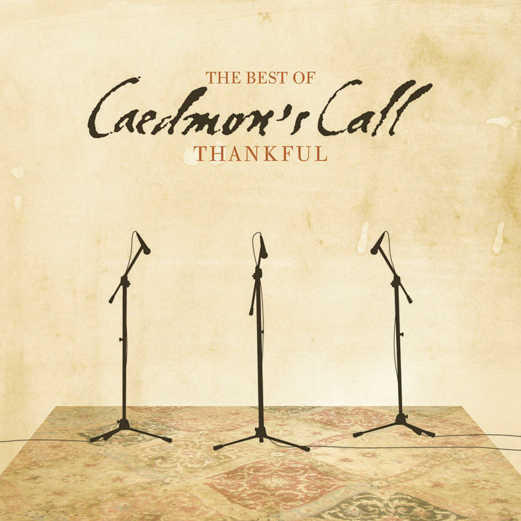 Thankful: The Best Of Caedmon\'s Call by Caedmon's Call