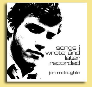 Songs I Wrote and Later Recorded by Jon McLaughlin
