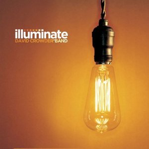 Illuminate Album Review by David Crowder*Band