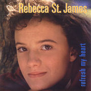 Refresh My Heart Album Review by Rebecca St. James