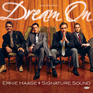 Dream On by Ernie Haase and Signature Sound