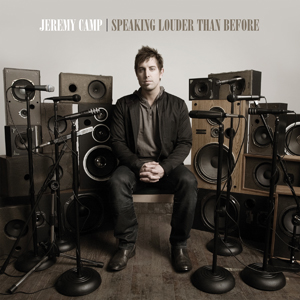 Speaking Louder Than Before [Special Edition] Album Review by Jeremy Camp