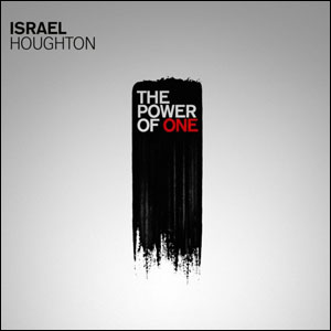 The Power Of One Album Review by Israel Houghton & New Breed