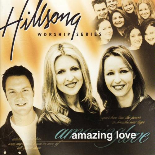 Amazing Love by Hillsong Worship