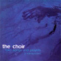 Love Songs And Prayers (A Retrospective) by The Choir