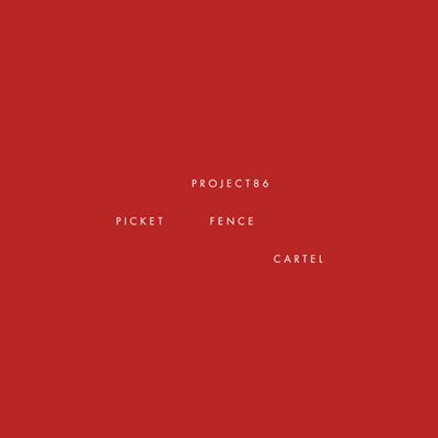 Picket Fence Cartel Album Review by Project 86