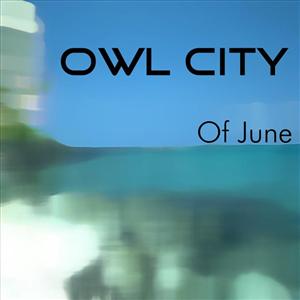 Of June Album Review by Owl City