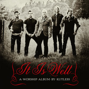 It Is Well by Kutless