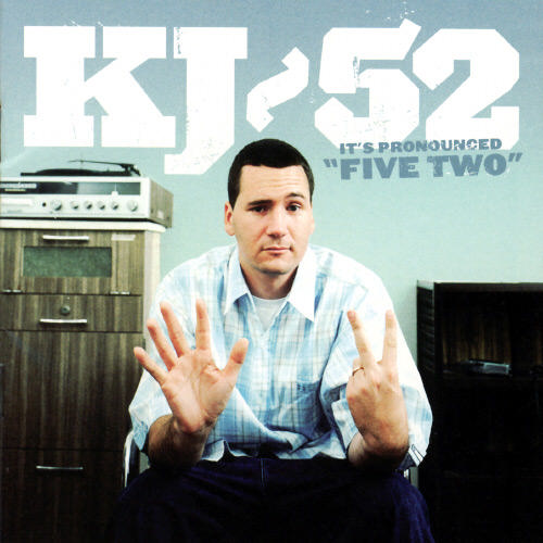 It\'s Pronounced Five-Two by KJ-52