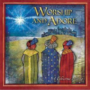 Worship And Adore Album Review by Various Artists - Christmas