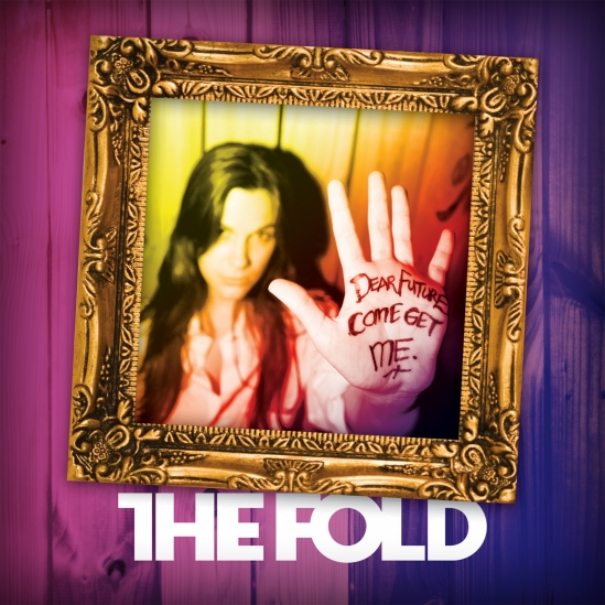 Dear Future, Come Get Me by The Fold