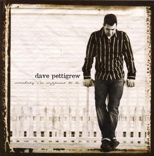 Somebody I'm Supposed To Be by Dave Pettigrew