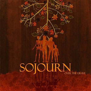 Over The Grave by Sojourn