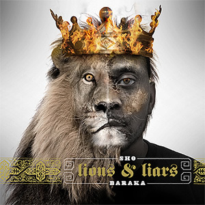 Lions and Liars Album Review by Sho Baraka