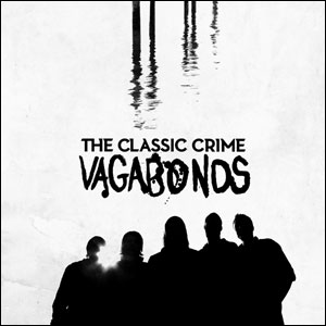 Vagabonds Album Review by The Classic Crime