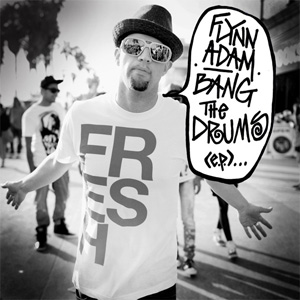 Bang The Drums - EP Album Review by Flynn Adam