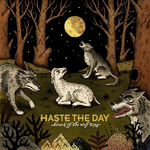 Attack of the Wolf King Album Review by Haste The Day