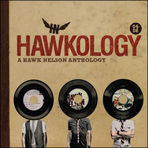 Hawkology: A Hawk Nelson Anthology Album Review by Hawk Nelson