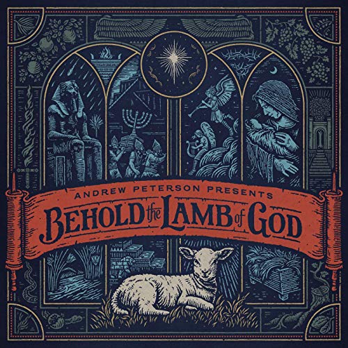 Behold the Lamb of God by Andrew Peterson