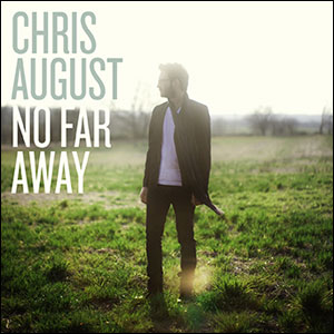No Far Away Album Review by Chris August