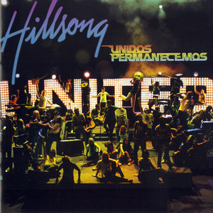 Unidos Permanecemos by Hillsong UNITED