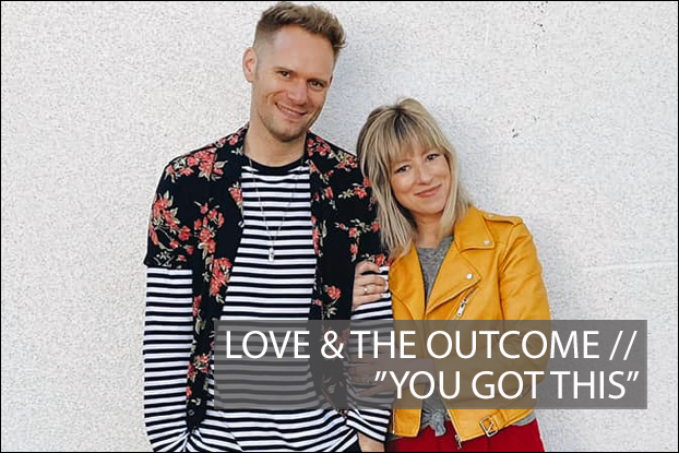#1033 - "You Got This" by Love & the Outcome, Devotionals, Behind The Song