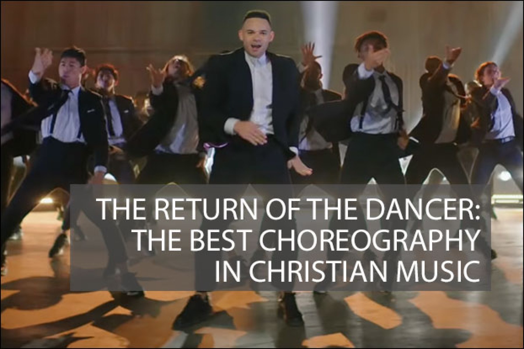 The Return Of The Dancer: The Best Choreography In Christian Music, Articles
