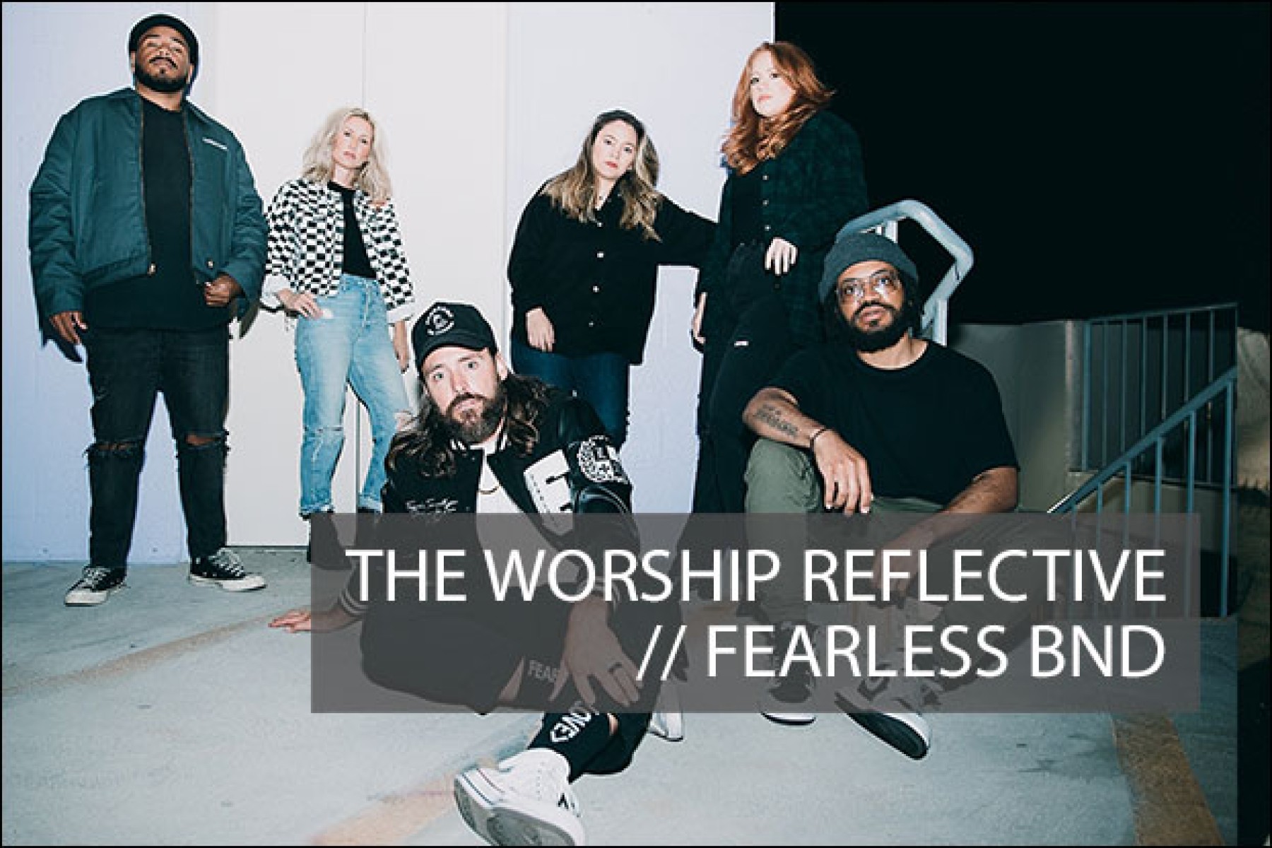 #81 - Fearless BND, Devotionals, The Worship Reflective