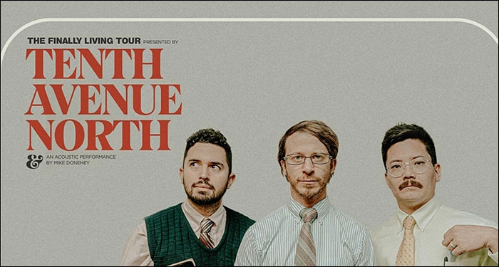 Tenth Avenue North Expands Finally Living Tour