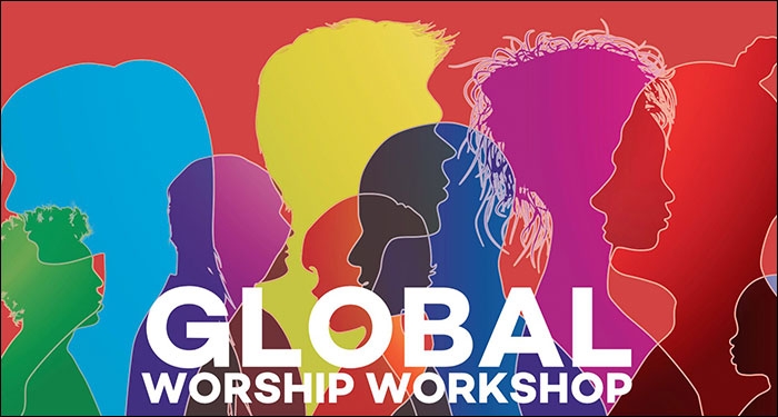 Global Worship Workshop Aims To Help The Local Church