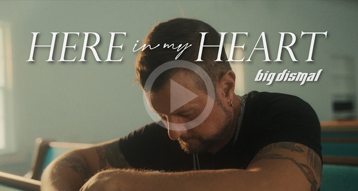 VIDEO PREMIERE: Big Dismal "Here In My Heart"
