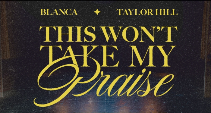 Blanca Taps Taylor Hill for New Worship Anthem