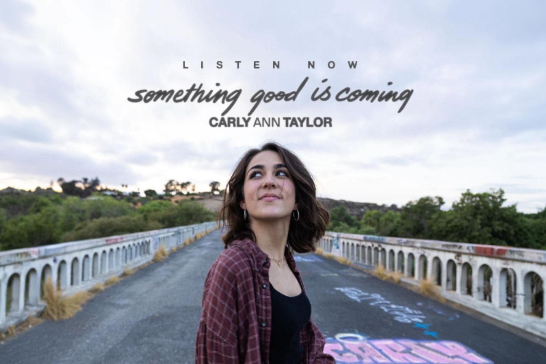 Curb Records Emerging Songstress Carly Ann Taylor Delivers Optimism With “Something Good Is Coming"