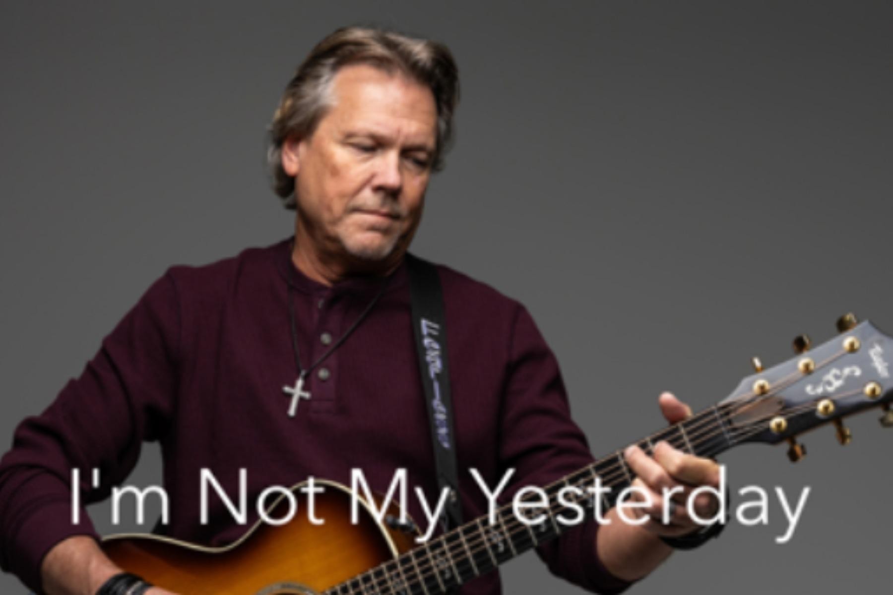 Howard Gripp Leaves Behind The Past With New Single "I'm Not My Yesterday"